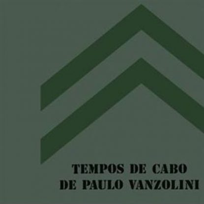 TEMPOS DE CABO DE PAULO VANZOLINI