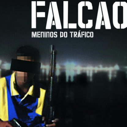 FALCÃO - MENINOS DO TRÁFICO