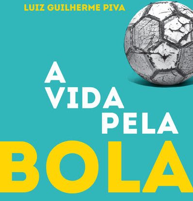 A VIDA PELA BOLA