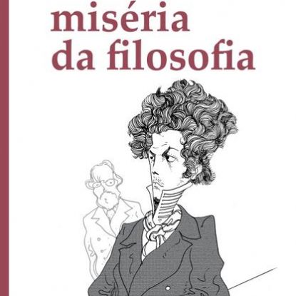 MISÉRIA DA FILOSOFIA