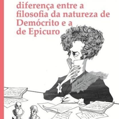 DIFERENÇA ENTRE A FILOSOFIA DA NATUREZA DE DEMÓCRITO E A DE EPICURO