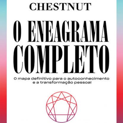O ENEAGRAMA COMPLETO