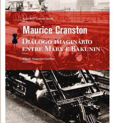 DIÁLOGO IMAGINÁRIO ENTRE MARX E BAKUNIN