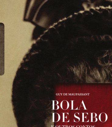BOLA DE SEBO E OUTROS CONTOS