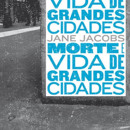 MORTE E VIDA DE GRANDES CIDADES