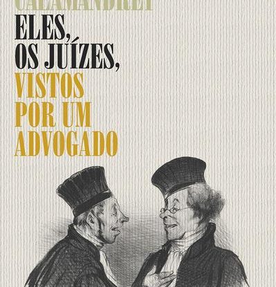 ELES, OS JUÍZES, VISTOS POR UM ADVOGADO