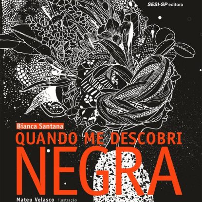 QUANDO ME DESCOBRI NEGRA