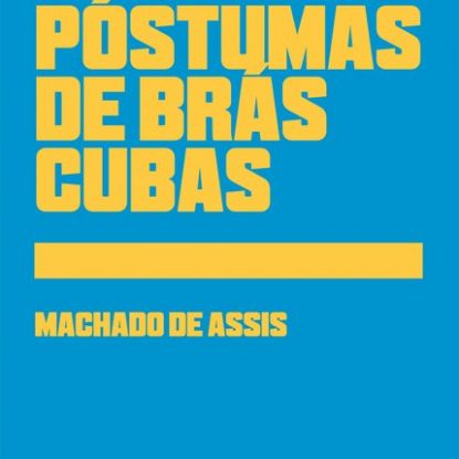 MEMÓRIAS PÓSTUMAS DE BRÁS CUBAS