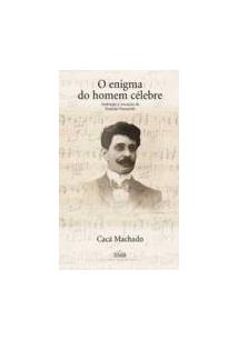 O ENIGMA DO HOMEM CÉLEBRE