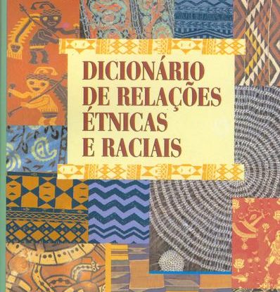 DICIONÁRIO DE RELAÇÕES ÉTNICAS E RACIAIS