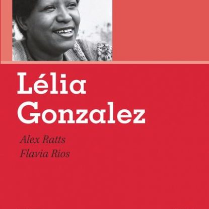 LÉLIA GONZALEZ - RETRATOS DO BRASIL NEGRO