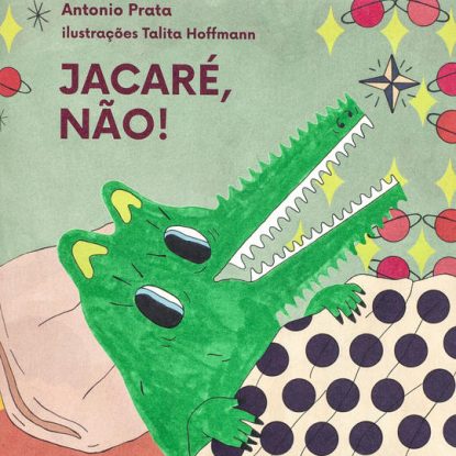 JACARÉ, NÃO!