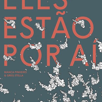ELES ESTÃO POR AÍ