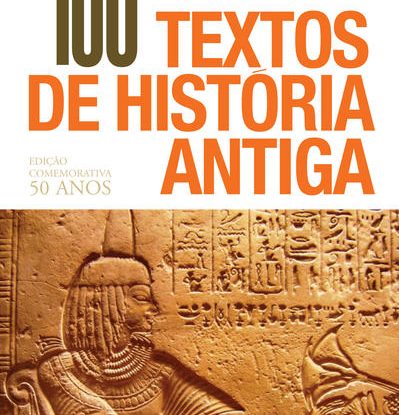100 TEXTOS DE HISTÓRIA ANTIGA