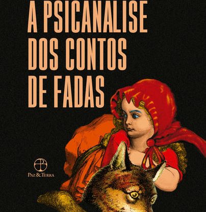 A PSICANÁLISE DOS CONTOS DE FADAS