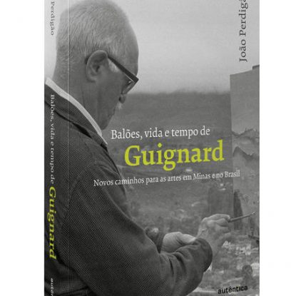 BALÕES, VIDA E TEMPO DE GUIGNARD