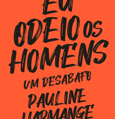 EU ODEIO OS HOMENS