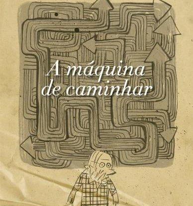A MÁQUINA DE CAMINHAR