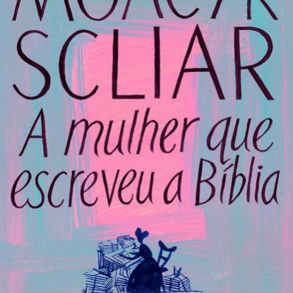 A MULHER QUE ESCREVEU A BÍBLIA