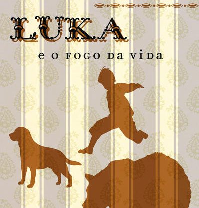 LUKA E O FOGO DA VIDA
