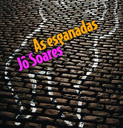 AS ESGANADAS
