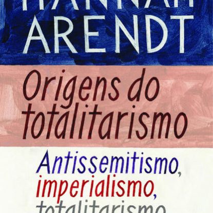 ORIGENS DO TOTALITARISMO