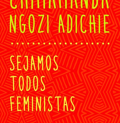 SEJAMOS TODOS FEMINISTAS