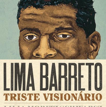 Lima Barreto: triste visionário
