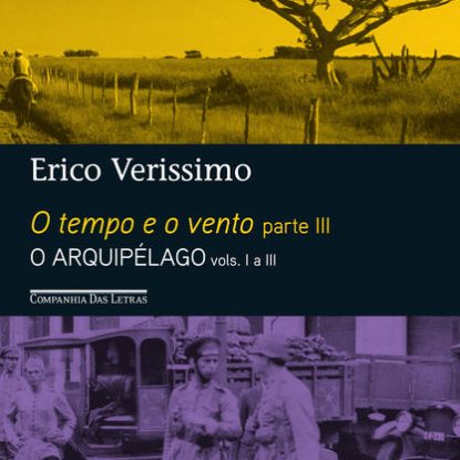 O TEMPO E O VENTO — PARTE III — O ARQUIPÉLAGO — (VOL. 1 A 3)