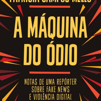 A MÁQUINA DO ÓDIO