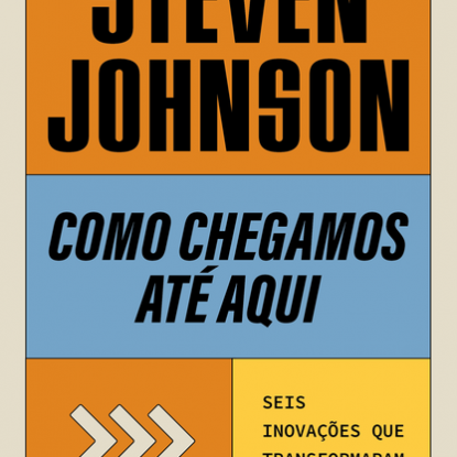 COMO CHEGAMOS ATÉ AQUI