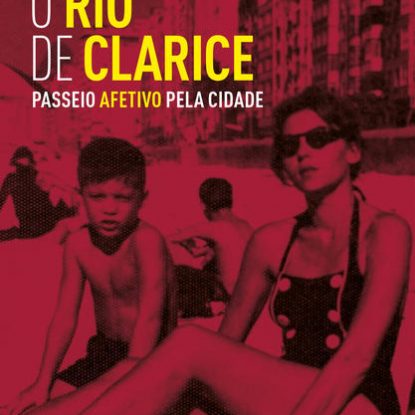 O RIO DE CLARICE