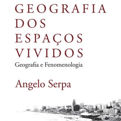 POR UMA GEOGRAFIA DOS ESPAÇOS VIVIDOS