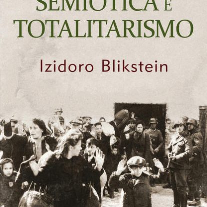 SEMIÓTICA E TOTALITARISMO