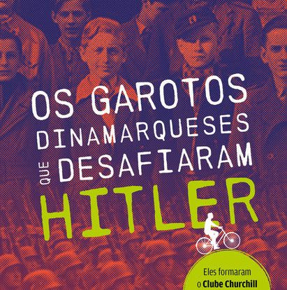 OS GAROTOS DINAMARQUESES QUE DESAFIARAM HITLER