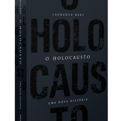 O HOLOCAUSTO - UMA NOVA HISTÓRIA