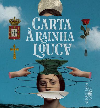 CARTA À RAINHA LOUCA