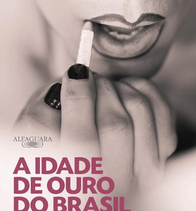 A IDADE DE OURO DO BRASIL