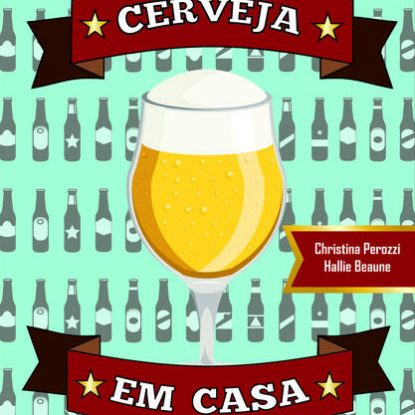 CERVEJA EM CASA