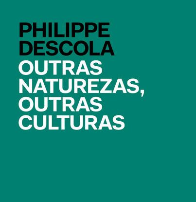 OUTRAS NATUREZAS, OUTRAS CULTURAS