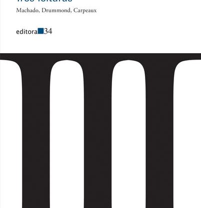 TRÊS LEITURAS - MACHADO, DRUMMOND, CARPEAUX