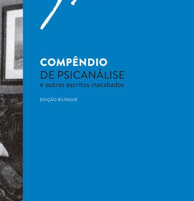 COMPÊNDIO DE PSICANÁLISE E OUTROS ESCRITOS INACABADOS