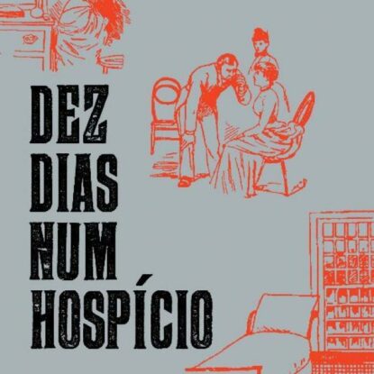 DEZ DIAS NUM HOSPÍCIO