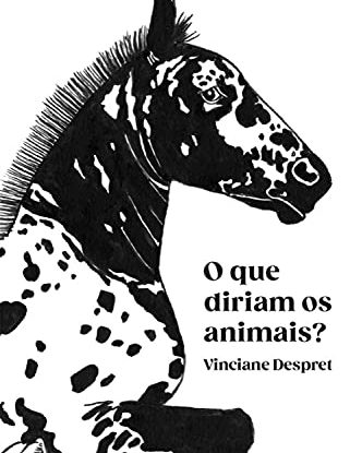 O QUE DIRIAM OS ANIMAIS?