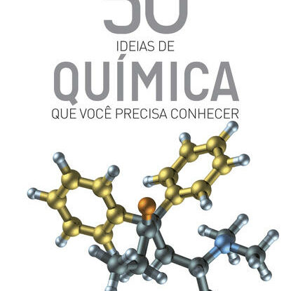 50 IDEIAS DE QUÍMICA QUE VOCÊ PRECISA CONHECER