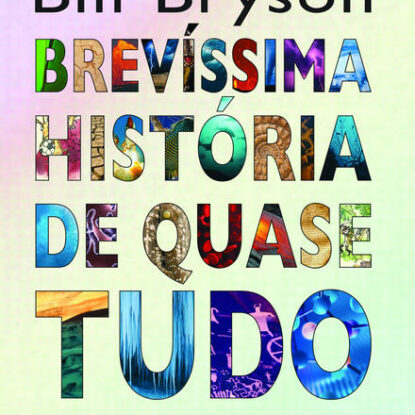 BREVÍSSIMA HISTÓRIA DE QUASE TUDO