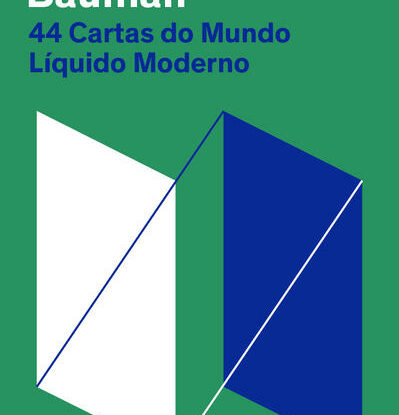 44 CARTAS DO MUNDO LÍQUIDO MODERNO (NOVA EDIÇÃO)