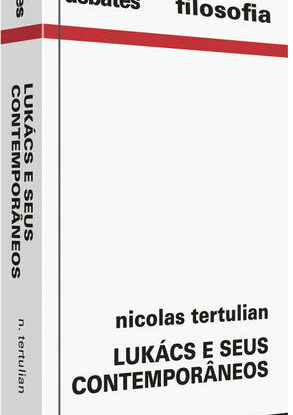 LUKACS E SEUS CONTEMPORÂNEOS