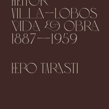 Heitor Villa-Lobos: vida e obra