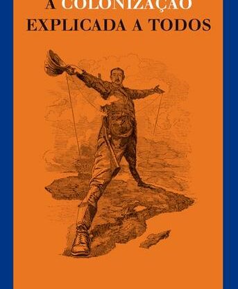 A Colonização Explicada a Todos